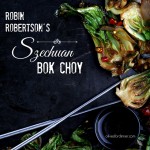 Szechuan Bok Choy from Vegan Without Borders by Robin Robertson